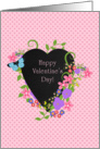 Happy Valentine’s Day! Floral Border on Faux Black Chalkboard Heart card