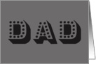 DAD, Father’s Day Greeting Card, Bold Black and Gray, Dotted Text card