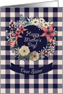 Sister Happy Mother’s Day! Mixed Floral Border on Navy Blue Plaid card