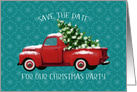 Save the Date for Christmas Party Vintage Red Truck and Pine Tree card