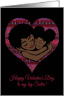 Happy Valentine’s Day to My Big Sister! African American Descent card
