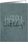 Happy Birthday! Gray Grunge Texture Decorative Fonts card