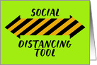 Social Distancing Tool Humorous Stay Safe Card
