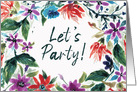 Let’s Party Watercolor Flowers Invitation Loose Hand Painted Text card