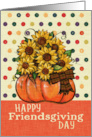 Happy Friendsgiving Day Pumpkin Filled with Sunflowers card