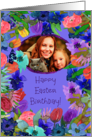 Happy Easter Birthday Floral Frame Add Your Photo card