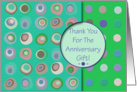 Thank You For The Anniversary Gift! Turquoise, Mod Dots and Circles card