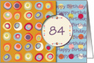 Happy Birthday! 84 Years Old, Mod Dots and Circles card