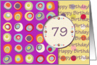 Happy Birthday! 79 Years Old, Mod Dots and Circles card