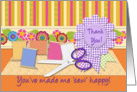 Thank You! You’ve Made Me ’Sew’ Happy! Sewing Notions, Flowers, Ribbon card