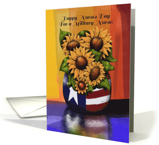 Happy Nurses Day For A Military Nurse, Sunflowers Reflection card