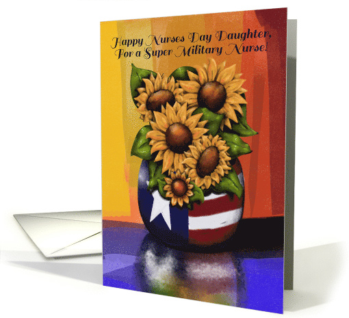 Happy Nurses Day Daughter, Military Nurse, Sunflowers Reflection card