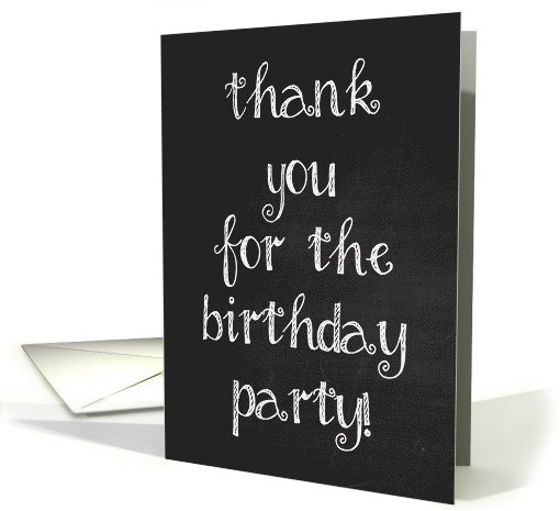 Thank You For The Birthday Party! Chalkboard Look card (1083554)