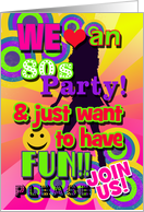 We Just Want To Have Fun, 80s Themed Party Invite, Disco Dancer card