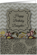 Happy Birthday Daughter! Paisley, Gray Chevron, Linen Look, Succulents card