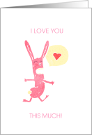 I Love You This Much Valentine, Rabbit and Heart card