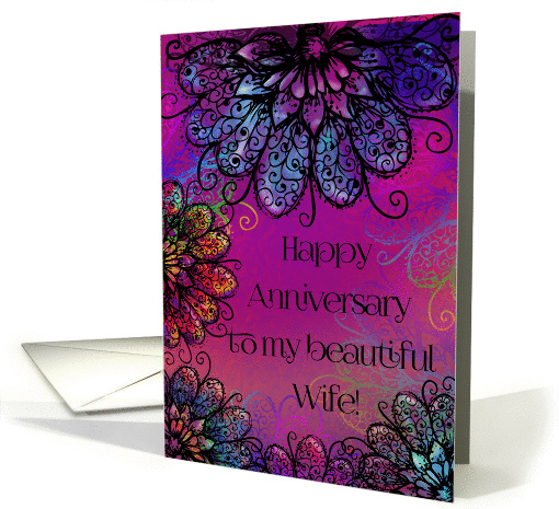 Happy Anniversary To My Beautiful Wife, Decorative Bold Flowers card