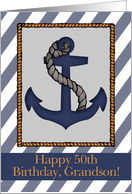 Happy 50th Birthday for Grandson, Nautical, Blue Anchor, Bold Stripes card