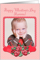 Happy Valentine’s Day Momma! Pink Roses and Polkadots, Photo card