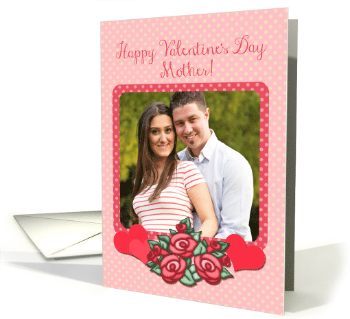 Happy Valentine's Day Mother! Pink Roses and Polkadots, Photo card