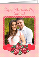 Happy Valentine’s Day Mother! Pink Roses and Polkadots, Photo Card