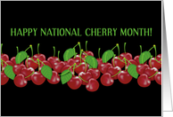 Happy National Cherry Month! Red Cherries, Fruit, Uncommon Holidays card