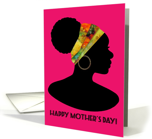 Happy Mother's Day! Beautiful Head Wrap, African Woman Silhouette card