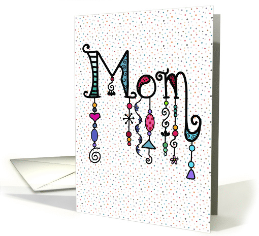 Mom Happy Mother's Day, Bohemian Art Dangling Beads and Dots card