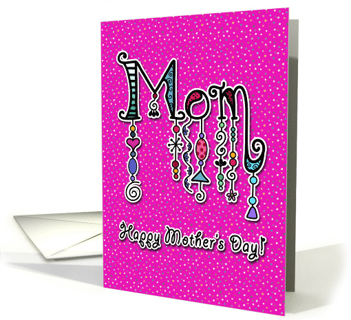 Mom Happy Mother's Day! Bright Pink Dots and Decorative Beads card