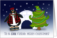 To A Cool Friend, Merry Christmas, Penguin, Tree and Igloo card