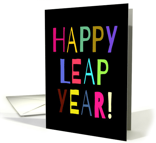 Happy Leap Year! Large Colorful Letters card (1594510)