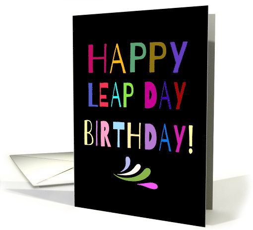 Happy Leap Day Birthday! Large Colorful Letters card (1594514)