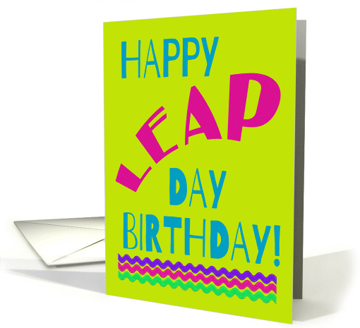 Happy Leap Day Birthday! Bright Green Faux Felt Bric-a-brac card