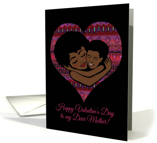 Happy Valentine's Day to My Dear Mother! From Son Ethnic Style card