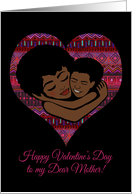 Happy Valentine’s Day to My Dear Mother! From Son Ethnic Style card