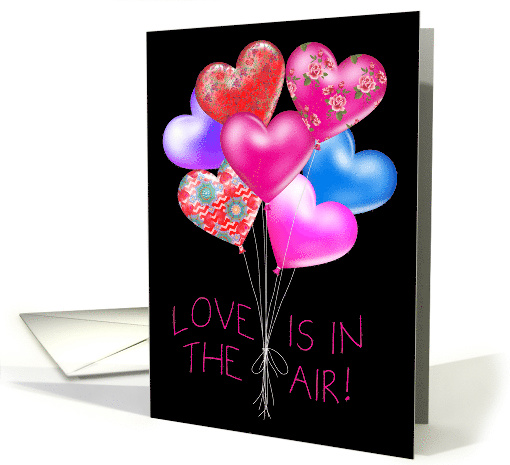 Heart Shaped Balloons, Love is in the Air, Happy Valentine's Day! card