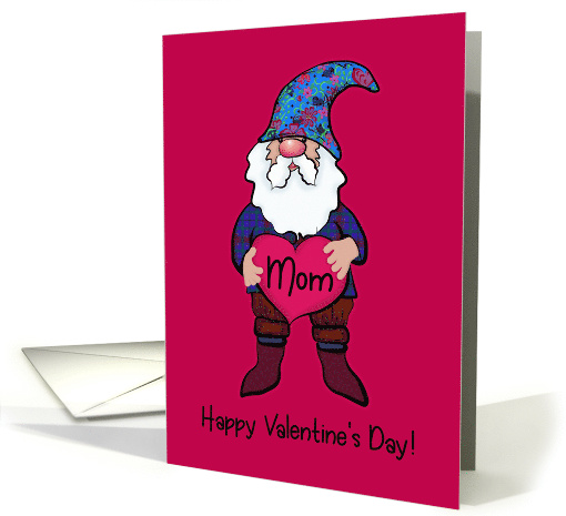 Happy Valentine's Day Mom! Gnome with Heart card (1596948)