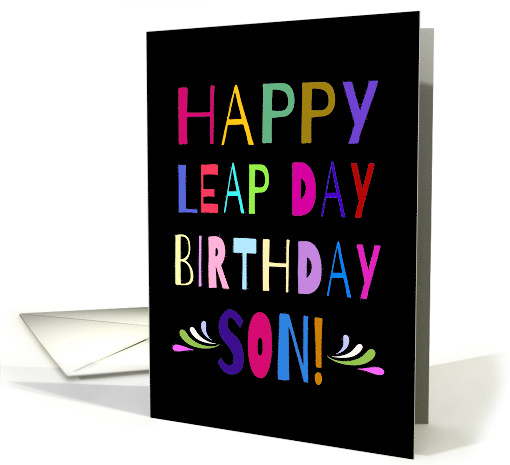 Happy Leap Day Birthday Son! Bright Large Letters card (1598306)
