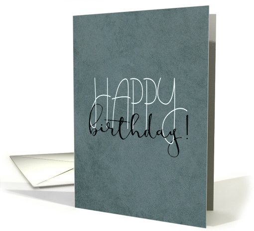 Happy Birthday! Gray Grunge Texture Decorative Fonts card (1605680)