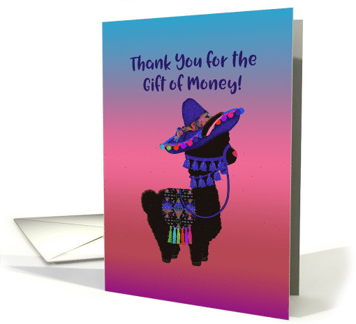 Thank You for the Gift of Money! Cute Llama with Hat and Cactus card