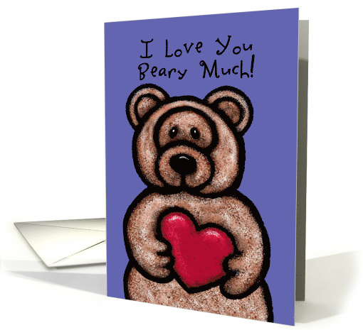 I Love You Beary Much Fuzzy Beige Teddy Bear and Heart Valentine card