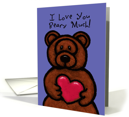 I Love You Beary Much Fuzzy Brown Teddy Bear Valentine card (1724594)