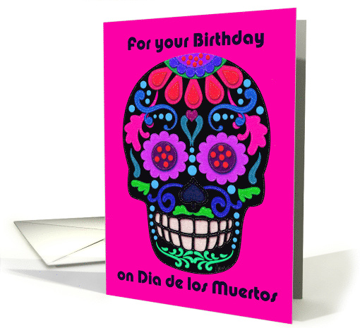 Birthday Felt Look Sugar Skull Dia de los Muertos card (1748724)