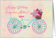 Happy Birthday To My Dear Mother Bicycle Flowers card