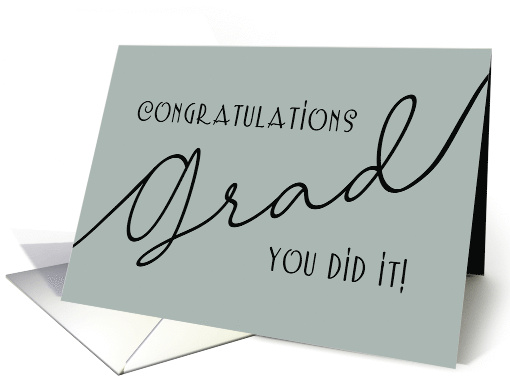 Congratulations Grad You Did It Gray Black card (1763844)