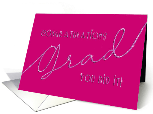 Congratulations Grad You Did It Pink Glitter Look card (1763852)