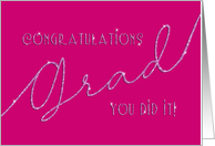 Congratulations Grad You Did It Pink Glitter Look card