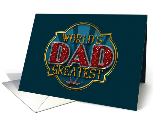 World's Greatest Dad Crown Decorative Shield card (1767426)
