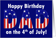 Patriotic Happy Birthday Dad on 4ᵗʰ of July card