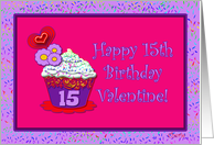 Happy 15th Birthday Valentine! card